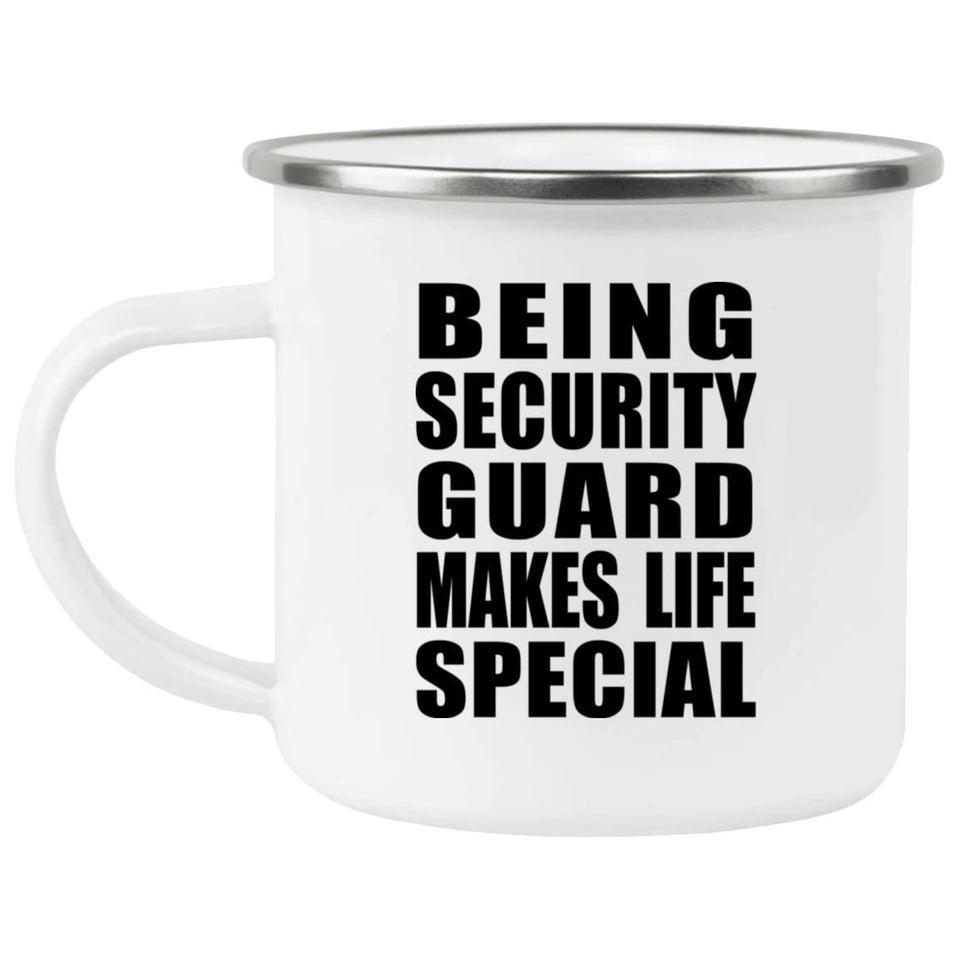 Being Security Guard Makes Life Special - 12oz Camping Mug