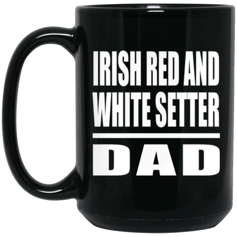 Irish Red And White Setter Dad - 15oz Coffee Mug Black