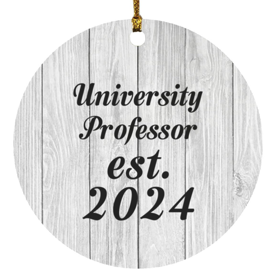 University Professor Established Est. 2024 - Circle Ornament F