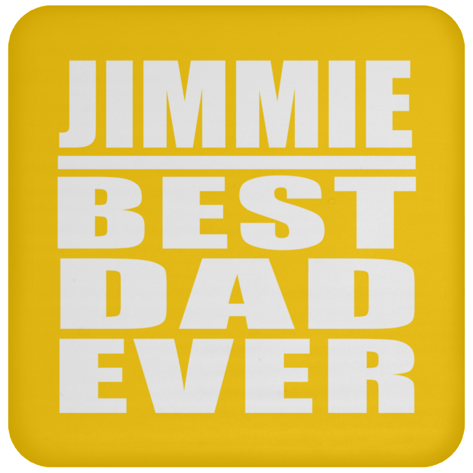 Jimmie Best Dad Ever - Drink Coaster