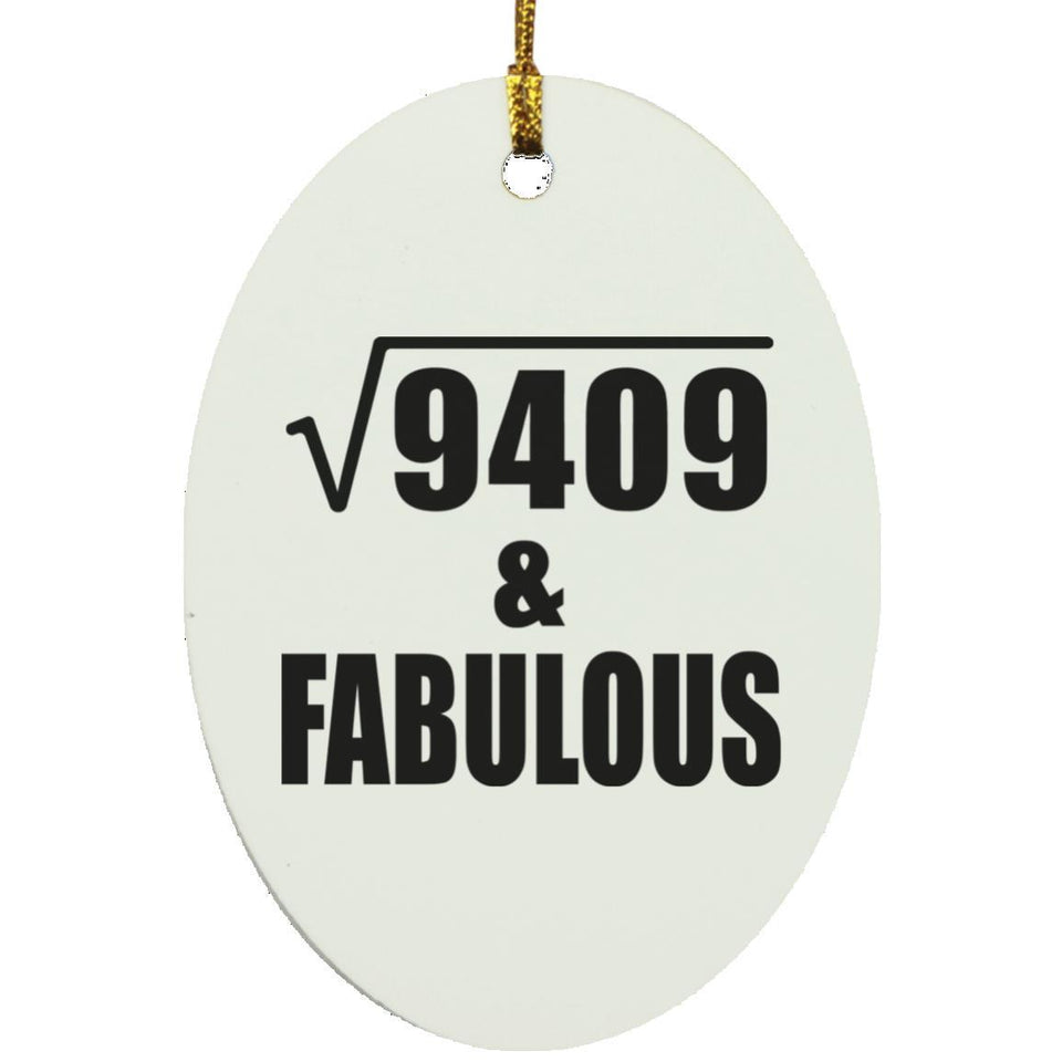97th Birthday Square Root of 9409 & Fabulous - Oval Ornament