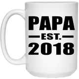 Papa (Grandpa) Established EST. 2018 - 15 Oz Coffee Mug
