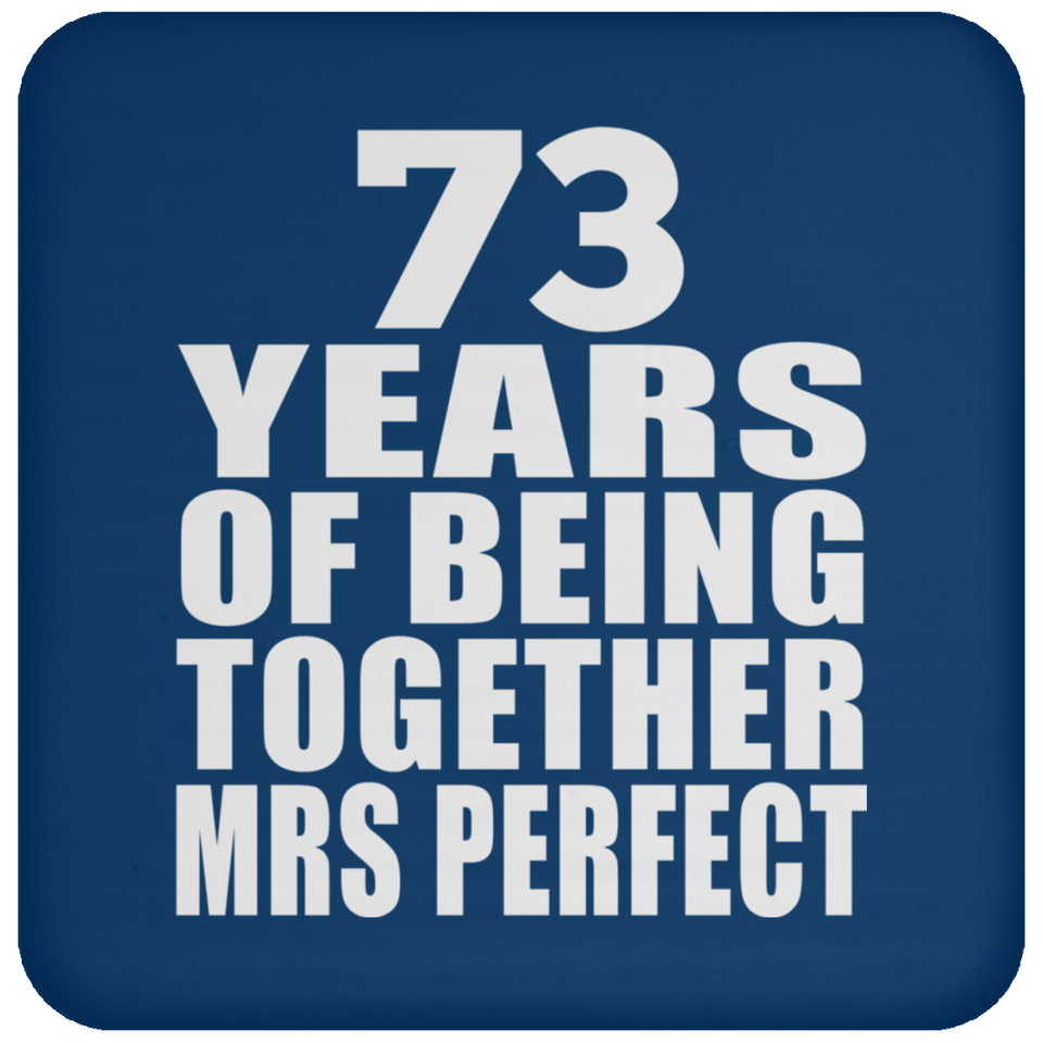73rd Anniversary 73 Years Of Being Mrs Perfect - Drink Coaster