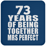 73rd Anniversary 73 Years Of Being Mrs Perfect - Drink Coaster