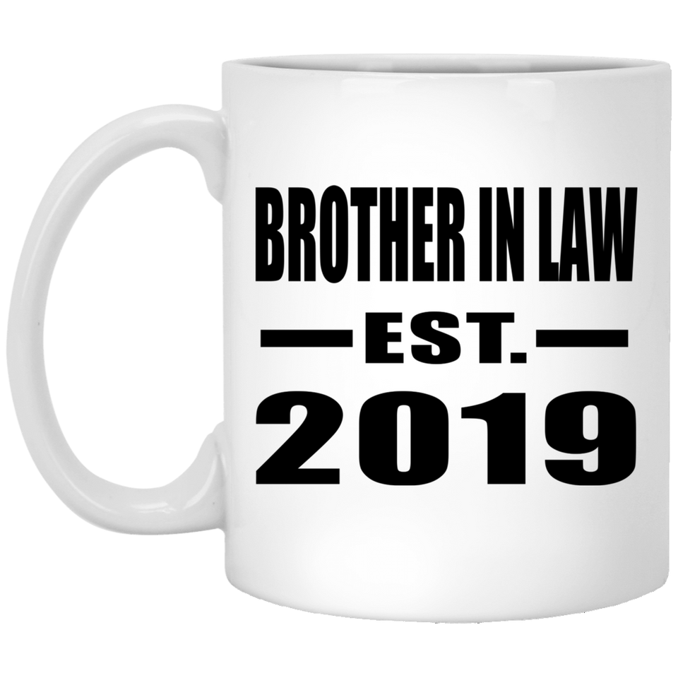 Brother In Law Established EST. 2019 - 11oz Coffee Mug
