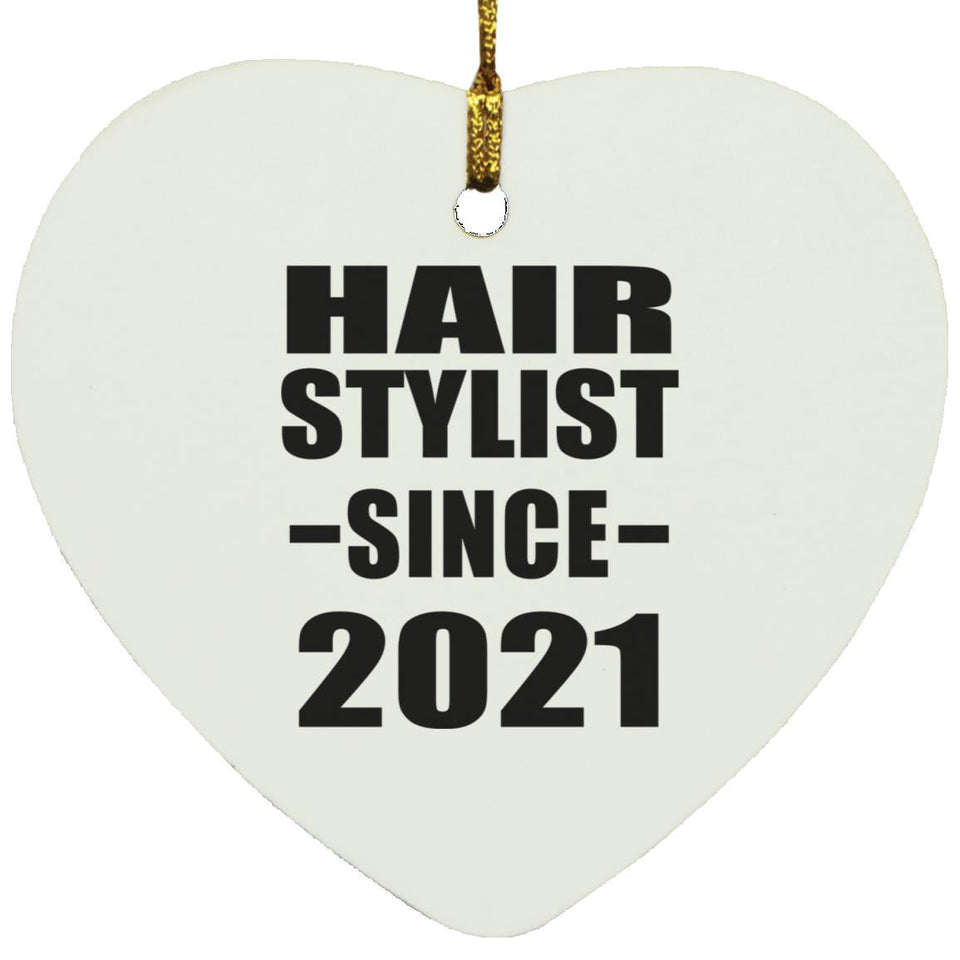 Hair Stylist Since 2021 - Heart Ornament