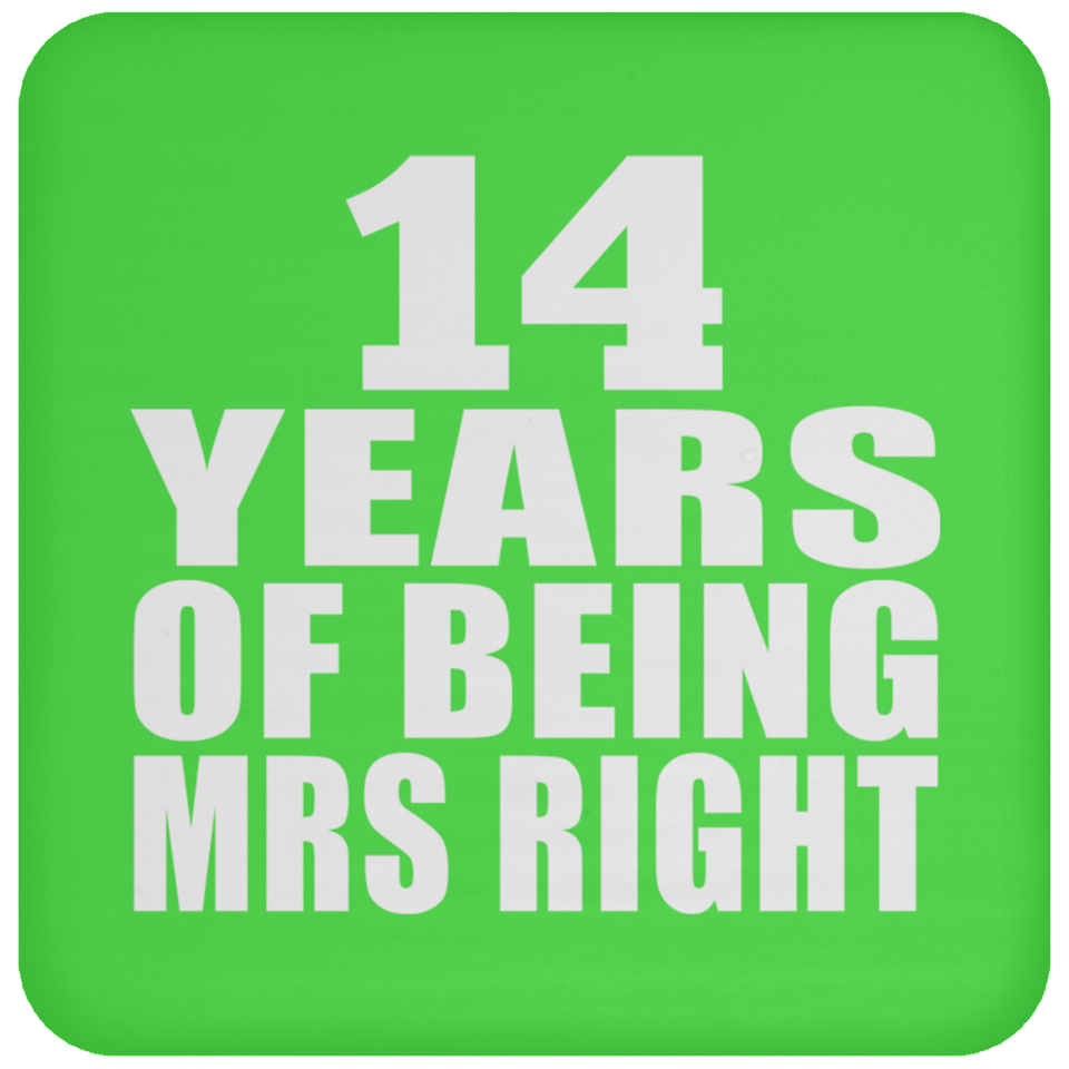 14th Anniversary 14 Years Of Being Mrs Right - Drink Coaster