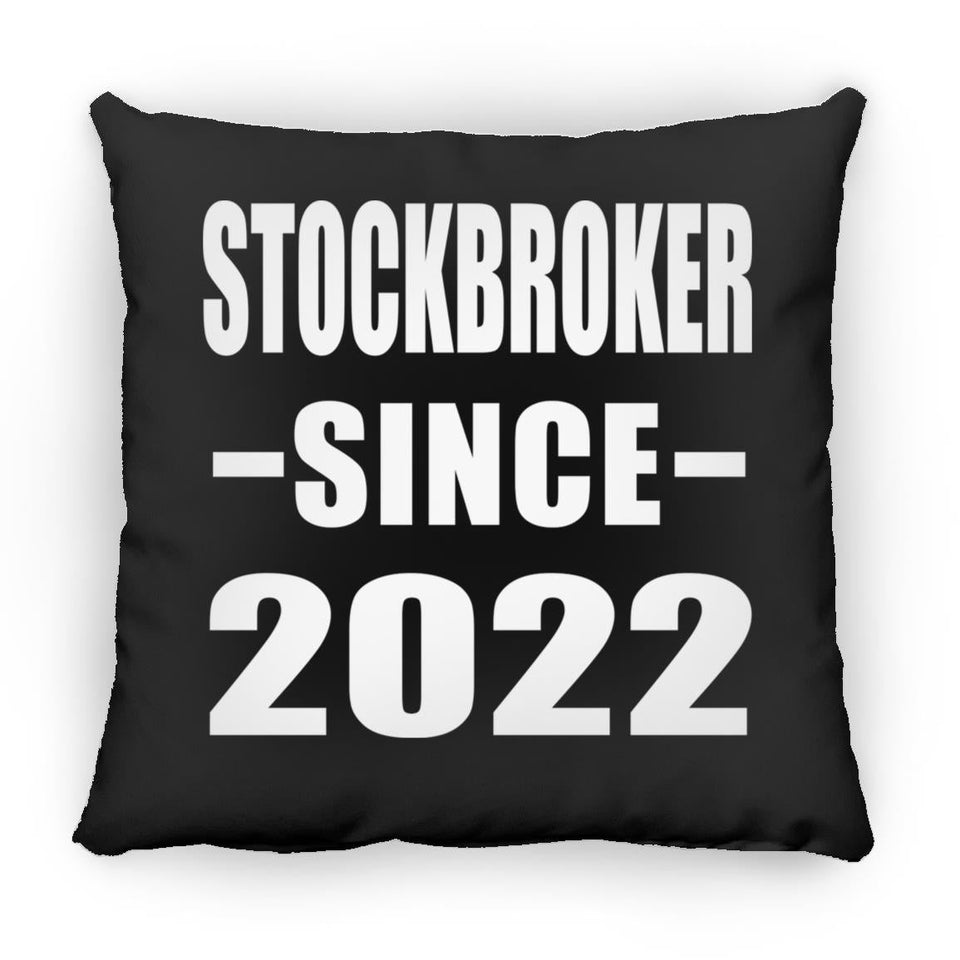 Stockbroker Since 2022 - Throw Pillow Black