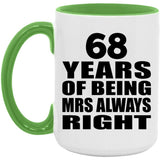 68th Anniversary 68 Years of Being Mrs Always Right - 15oz Accent Mug Green