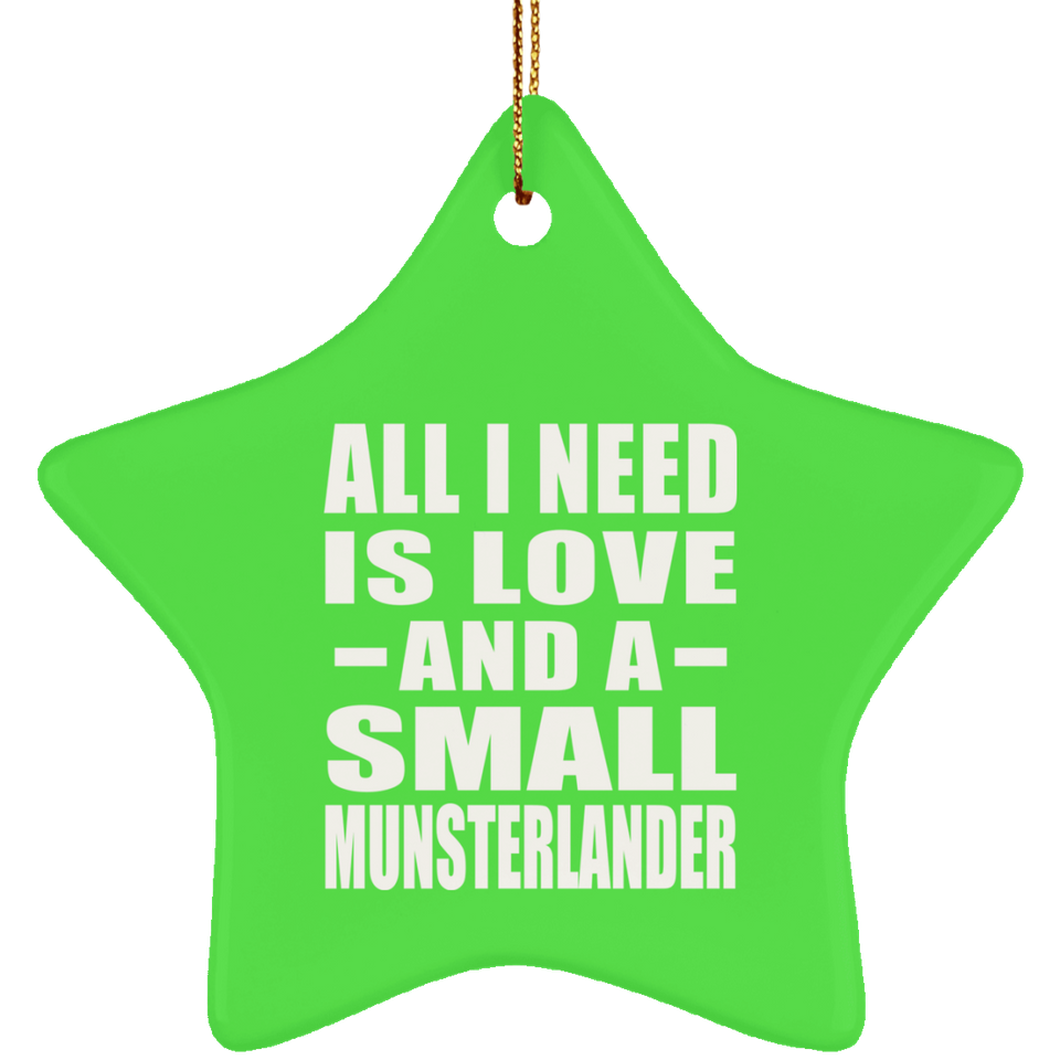 All I Need Is Love And A Small Munsterlander - Star Ornament
