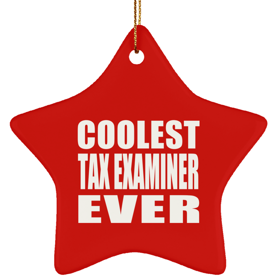 Coolest Tax Examiner Ever - Star Ornament