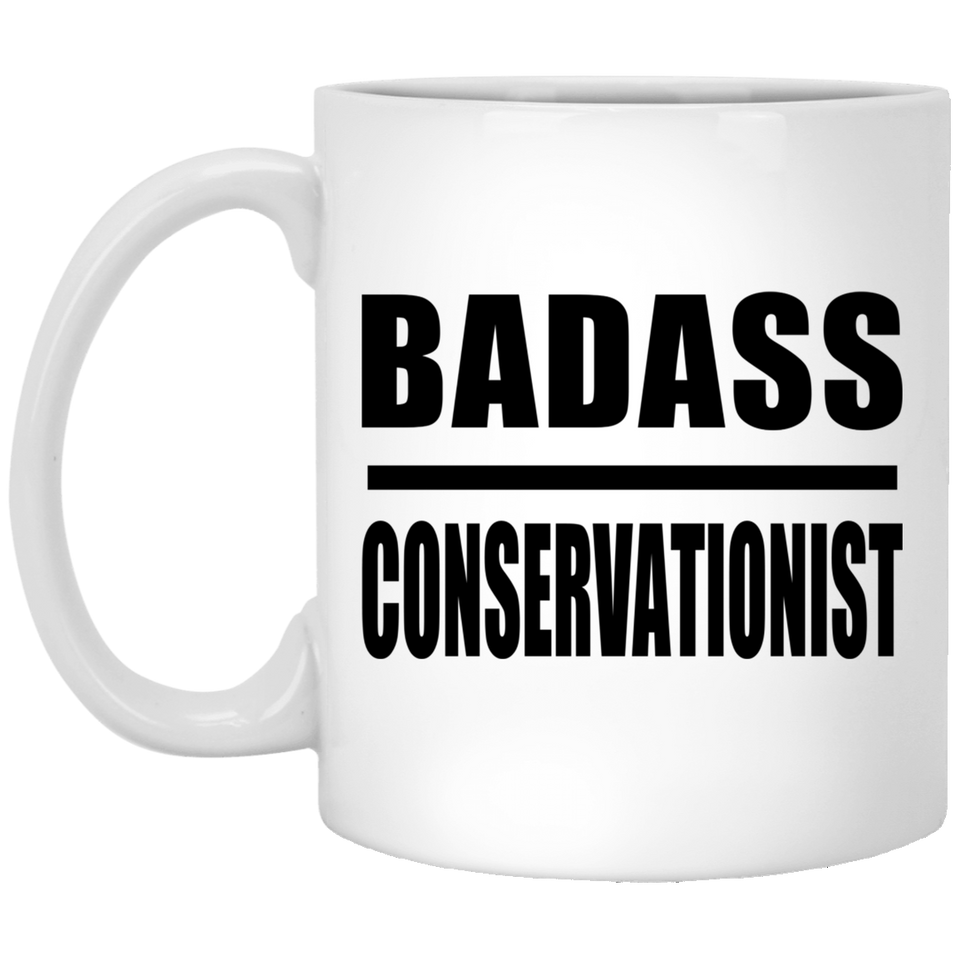 Badass Conservationist - 11oz Coffee Mug