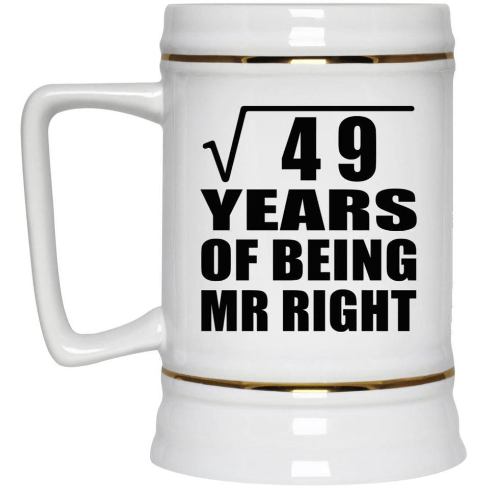 7th Anniversary Square Root of 49 Years of Being Mr Right - Beer Stein