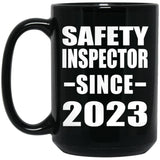Safety Inspector Since 2023 - 15oz Coffee Mug Black