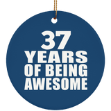 37th Birthday 37 Years Of Being Awesome - Circle Ornament