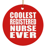 Coolest Registered Nurse Ever - Circle Ornament