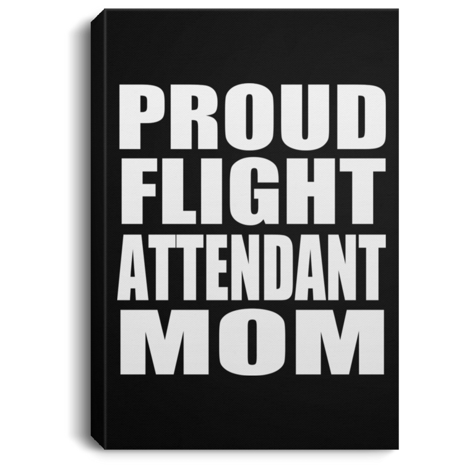 Proud Flight Attendant Mom - Canvas Portrait