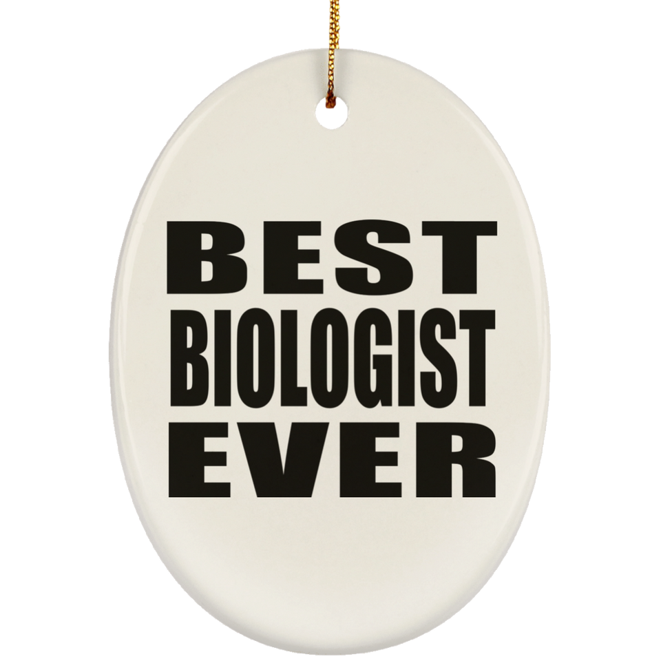 Best Biologist Ever - Oval Ornament