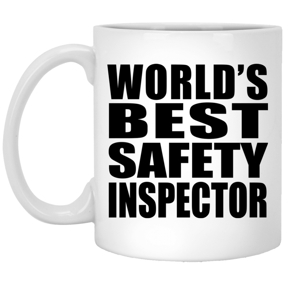 World's Best Safety Inspector - 11 Oz Coffee Mug