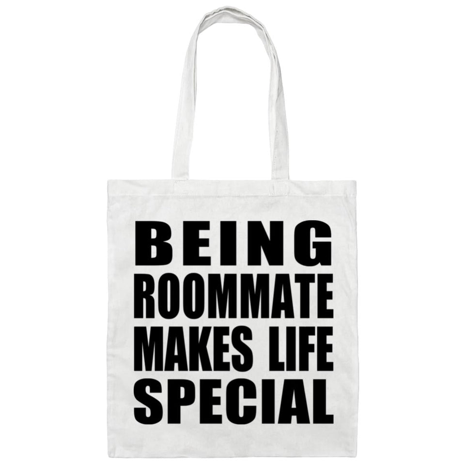 Being Roommate Makes Life Special - Tote Bag White