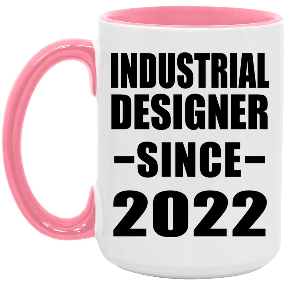 Industrial Designer Since 2022 - 15oz Accent Mug Pink