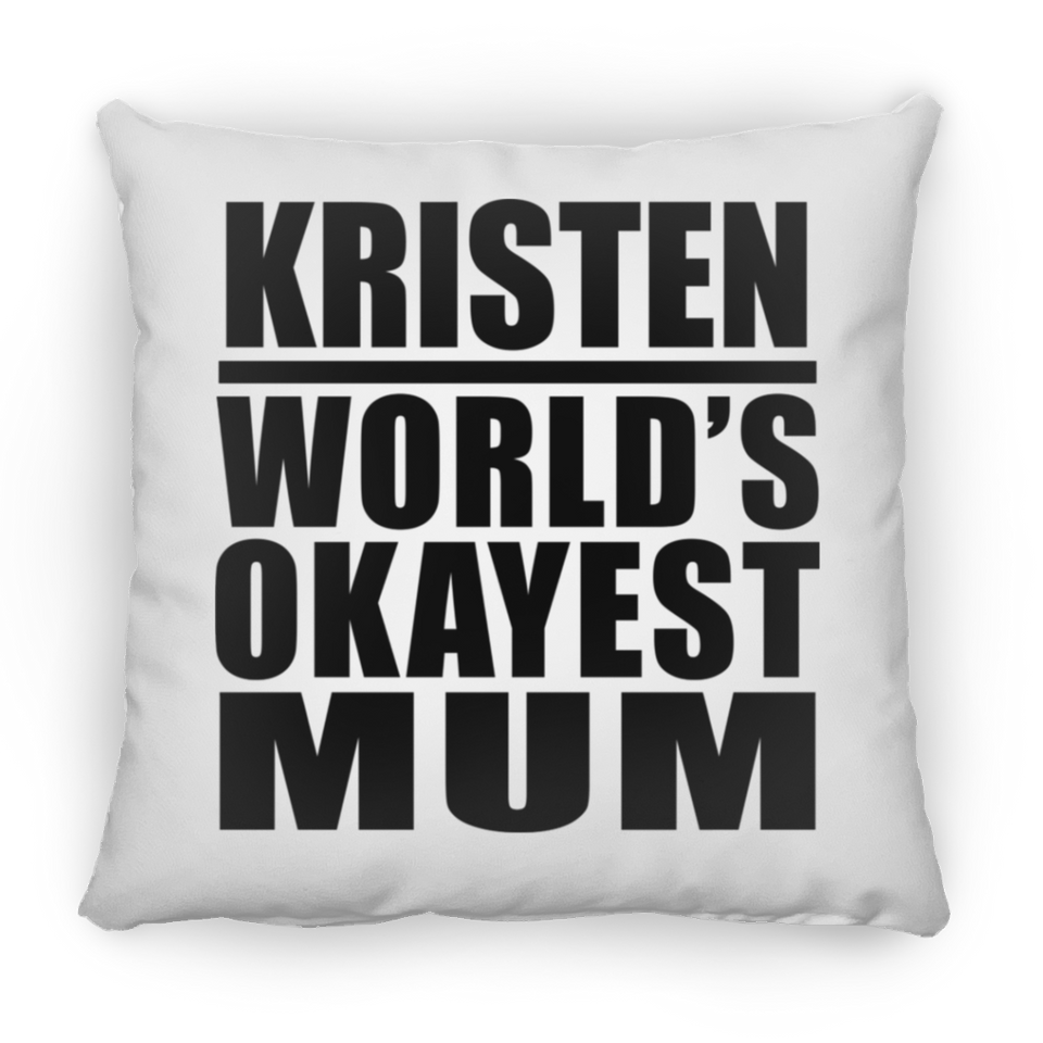 Kristen World's Okayest Mum - Throw Pillow