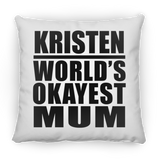 Kristen World's Okayest Mum - Throw Pillow