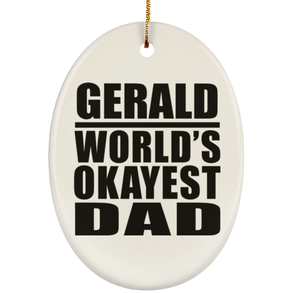 Gerald World's Okayest Dad - Oval Ornament
