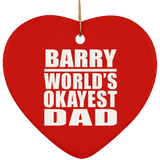 Barry World's Okayest Dad - Heart Ornament