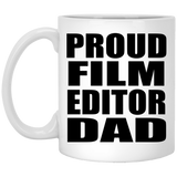 Proud Film Editor Dad - 11oz Coffee Mug