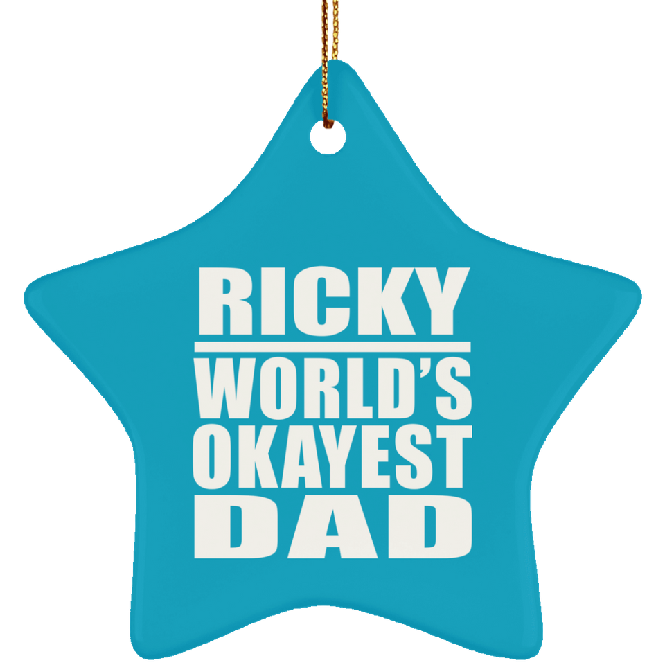 Ricky World's Okayest Dad - Star Ornament