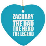 Zachary The Dad The Hero The Legend - Heart Ornament
