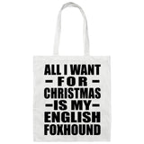 All I Want For Christmas Is My English Foxhound - Tote Bag White
