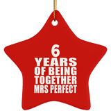 6th Anniversary 6 Years Of Being Mrs Perfect - Star Ornament