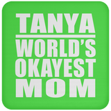 Tanya World's Okayest Mom - Drink Coaster