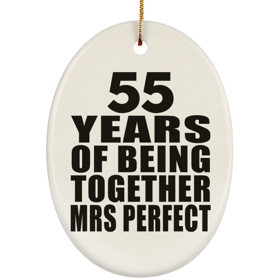 55th Anniversary 55 Years Of Being Mrs Perfect - Oval Ornament