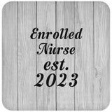 Enrolled Nurse Established Est. 2023 - Drink Coaster F