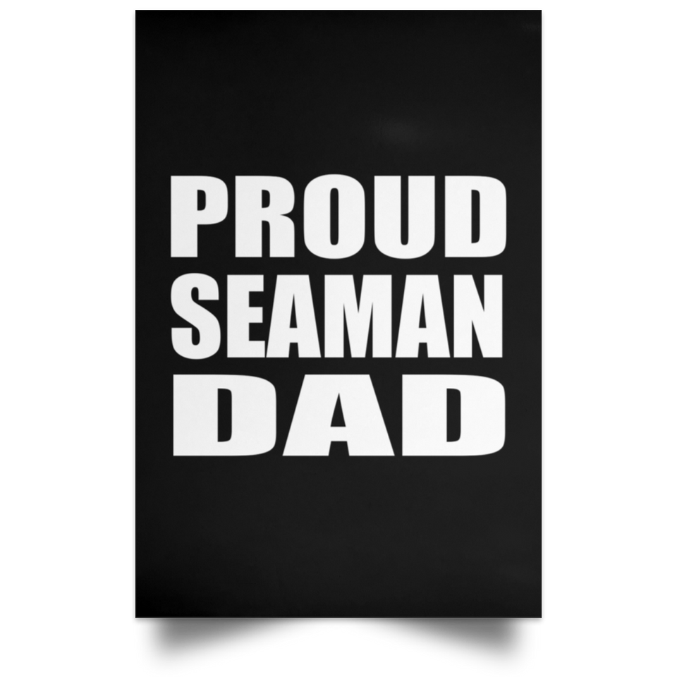 Proud Seaman Dad - Poster Portrait