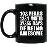 102nd Birthday 102 Years 1224 Months 37255 Days Of Awesome - 11oz Coffee Mug Black