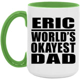 Eric World's Okayest Dad - 15oz Accent Mug Green