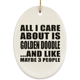 All I Care About Is Golden Doodle - Oval Ornament