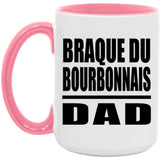 Braque Du Bourbonnais Dad - 15oz Accent Mug Pink