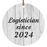 Logistician Since 2024 - Circle Ornament F