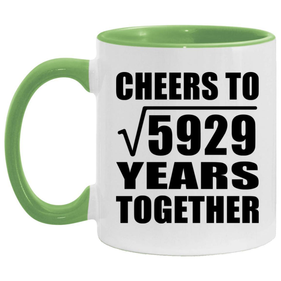 77th Anniversary Cheers To Square Root of 5929 Years Together - 11oz Accent Mug Green
