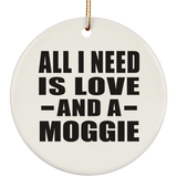 All I Need Is Love And A Moggie - Circle Ornament