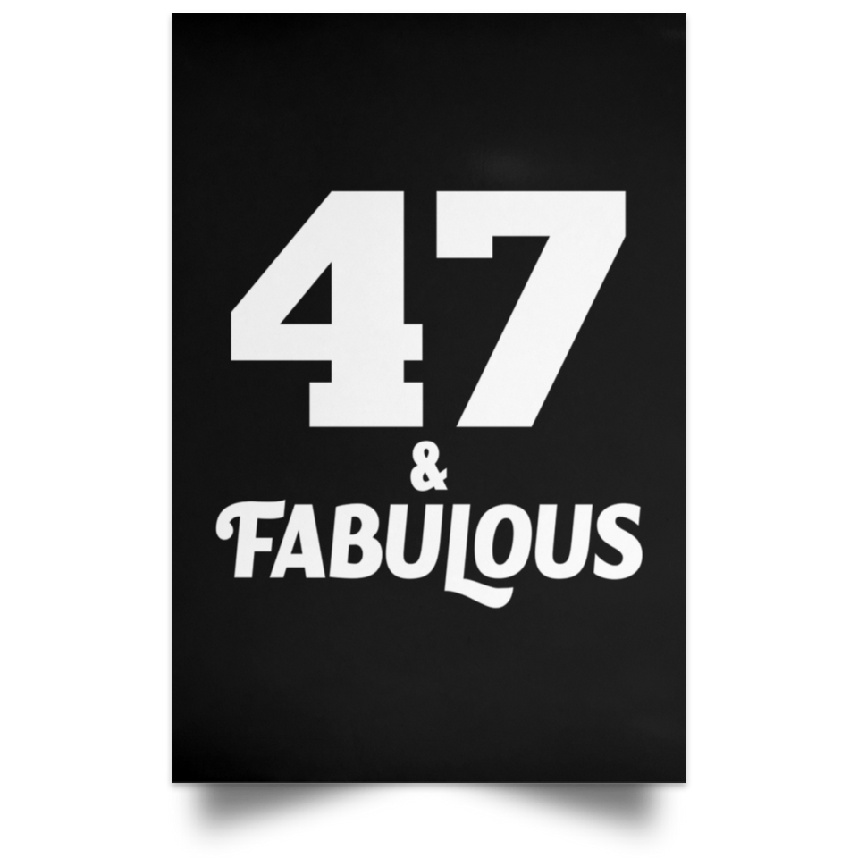 47th Birthday 47 & Fabulous - Poster Portrait