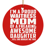 Proud Waitress Mom Of Awesome Daughter - Circle Ornament