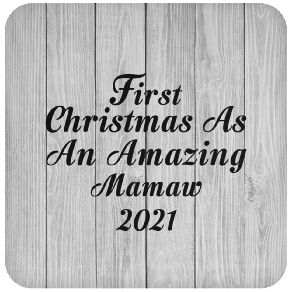 First Christmas As An Amazing Mamaw 2021 - Drink Coaster F
