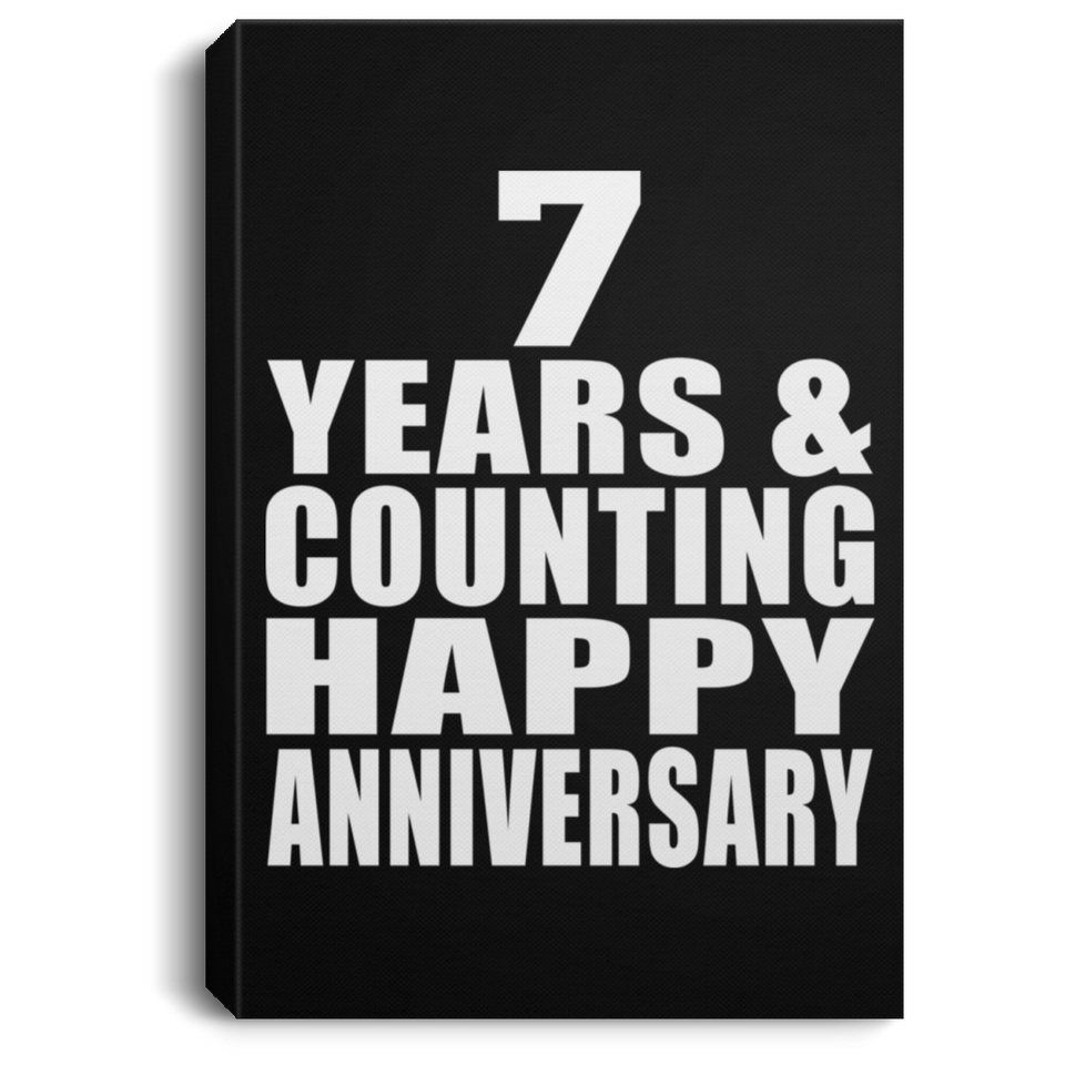 Happy 7th Anniversary 7 Years & Counting - Canvas Portrait