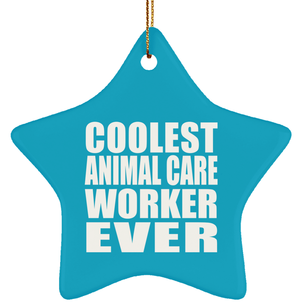 Coolest Animal Care Worker Ever - Star Ornament